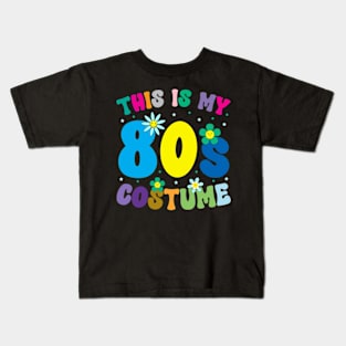 This is My 80s Costume 80s 90s Party Retro Vintage Tee Kids T-Shirt